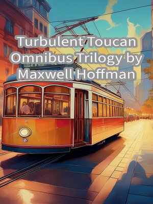 cover image of Turbulent Toucan Omnibus Trilogy